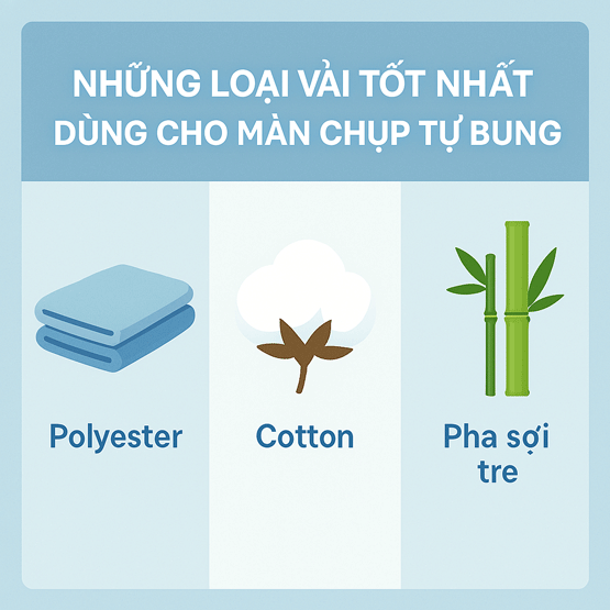 Những loại vải tốt nhất dùng cho màn chụp tự bung