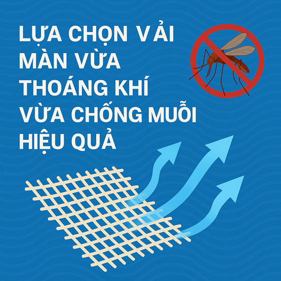 Lựa chọn vải màn vừa thoáng khí vừa chống muỗi hiệu quả