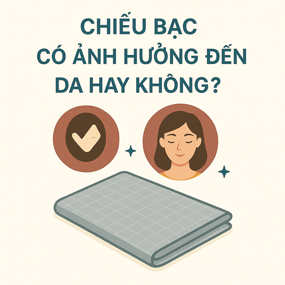 Chiếu bạc có ảnh hưởng đến da hay không?