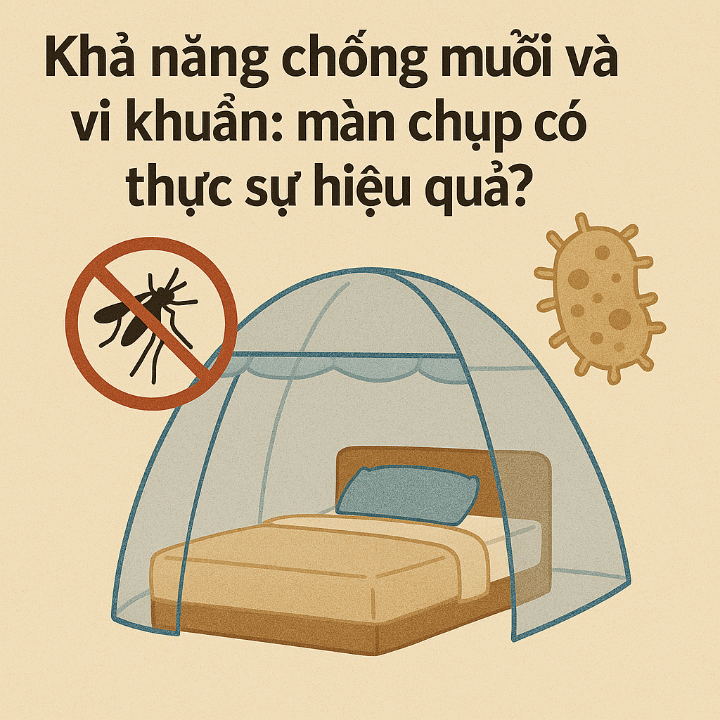 Khả năng chống muỗi và vi khuẩn: màn chụp có thực sự hiệu quả?