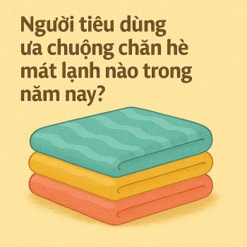 Người tiêu dùng ưa chuộng chăn hè mát lạnh nào trong năm nay?